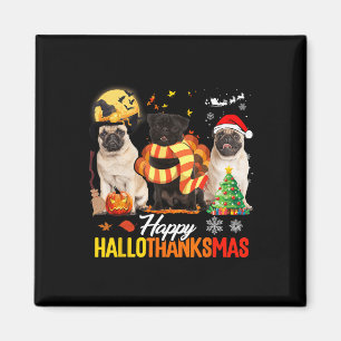 Aimant Cute Pug Happy Hallothanksmas Halloween Thanksgivi
