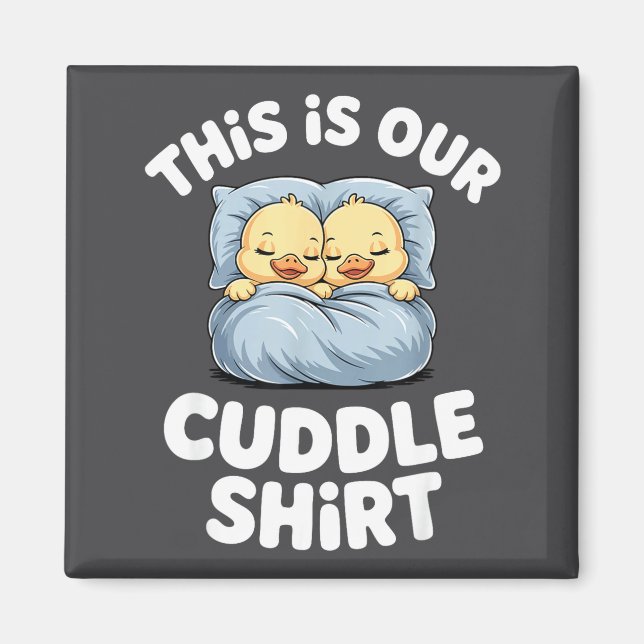 Aimant Cute Sleeng Ducks This Is Our Cuddle  (Devant)