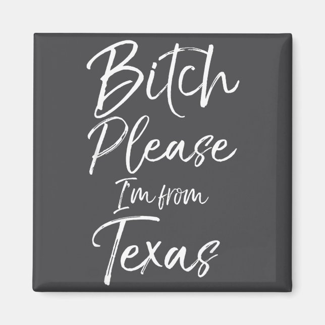 Aimant Cute Texan Gift Funny Quote Please I'm From Texas  (Devant)