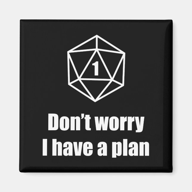 Aimant D20 Fail Dont Worry I Have A Plan  (Devant)