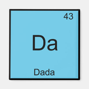 Aimant Da - Dada T-Shirt Symbole d'Élément de Chimie Drôl