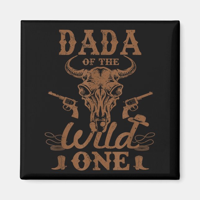 Aimant Dada Of The Wild One Cowboy Western Rodeo Party Ma (Devant)