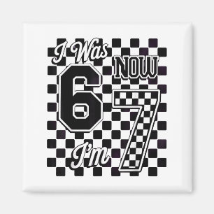 Aimant Damier J'avais 6 ans maintenant j'ai 7 ans Anniver