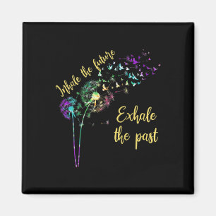 Aimant Dandelion Femmes Inhale L'Avenir Exhale Le Passé