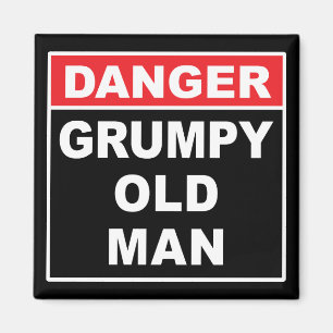 Aimant Danger : Grumpy Old Man - Drôle Gag Joke Gift