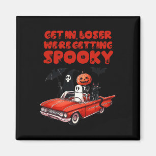 Aimant Dans Loser nous devenons Éffrayants Drôle Hallowee