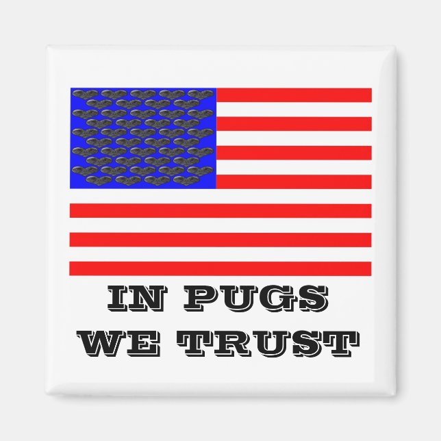 Aimant Dans Pugs We Trust (Devant)