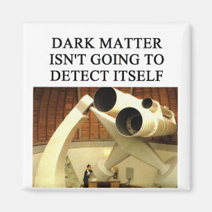 Aimant DARK matière physique blague