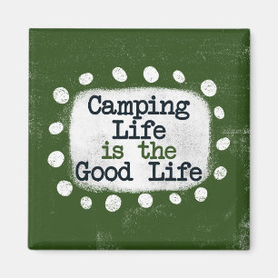 Aimant de réfrigérateur Camping Life Is The Good L