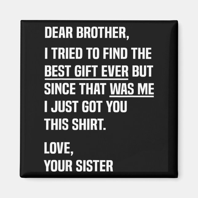 Aimant Dear Brother Quote Funny Sibling Humor Joke From S (Devant)