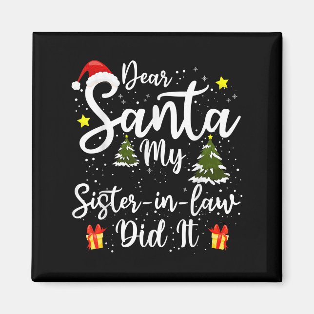 Aimant Dear Santa My Sister-in-law Did It Funny Christmas (Devant)