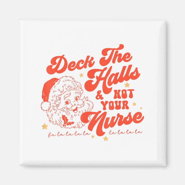 Aimant Deck The Halls And Not Your Nurse Funny Christmas  (Devant)