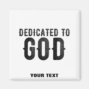 AIMANT DEDICATED TO GOD CUSTOMIZABLE COOL BLACK TEXT