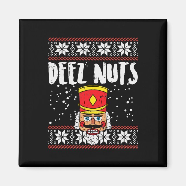 Aimant Deez Nuts Nutcracker Fun Vilain Noël Mème Cadeau (Devant)