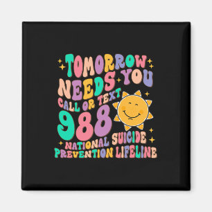 Aimant Demain a besoin que vous appelez le texte 988 Suic