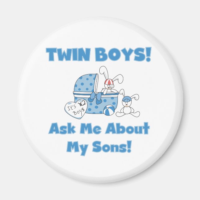 Aimant Demander à propos de My Twin Sons Tshirts et cadea (Devant)