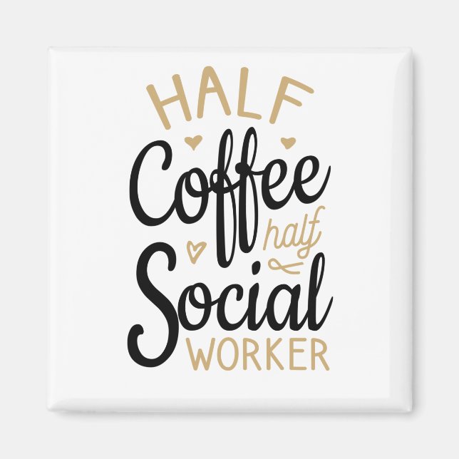 Aimant Demi café moitié travailleur social (Devant)