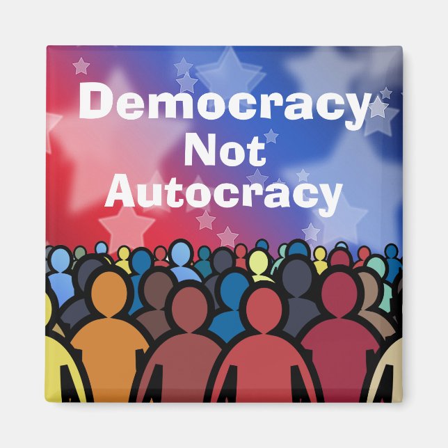 Aimant Democracy Not Autocracy (Devant)