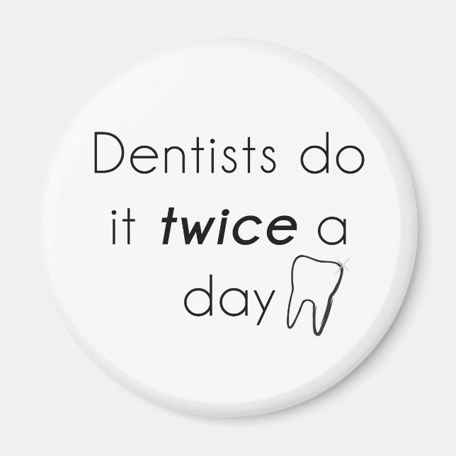 Aimant Dentist Do it ! (Devant)