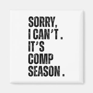 Aimant Désolé je ne peux pas c'est la saison Comp Funny D