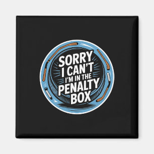 Aimant Désolé je ne peux pas je suis au banc des pénalité