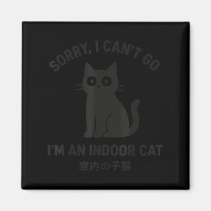 Aimant Désolé je ne peux pas y aller je suis un chat d'in