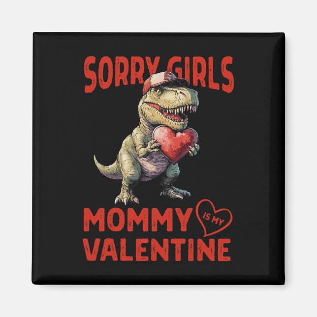 Aimant Désolé les filles maman est ma Saint-Valentin Dino (Devant)