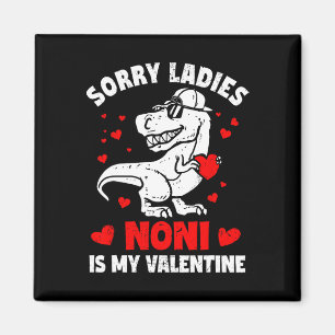 Aimant Désolé Mesdames Noni Est Mon Valentin Garçon Dinos