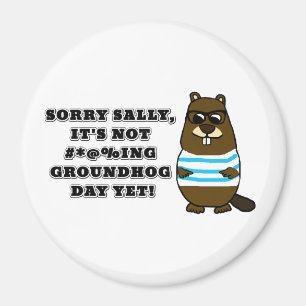 Aimant Désolé Sally, ce n'est pas #*@%ing Jour de marmott