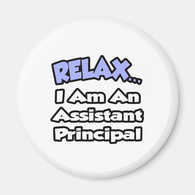 Aimant Détendez-Vous...Je Suis Un Principal Adjoint (Devant)