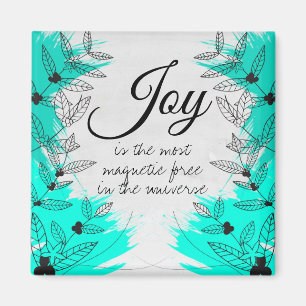 Aimant Devis personnalisé   La joie est la plus magnétiqu