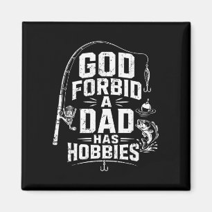 Aimant Dieu défende qu'un papa ait des hobbies drôle pêch