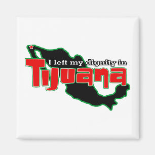 Aimant Dignité de Tijuana