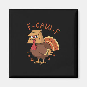 Aimant Dinde de Thanksgiving F-caw-f Coq Humour Meme Homm