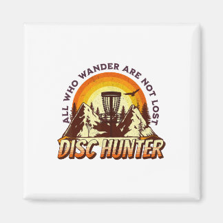 Aimant Disc Hunter All Who Wander Are Not Lost Funny Disc