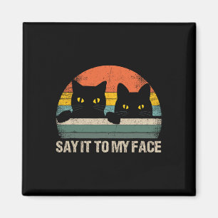 Aimant Dites-Le À Mon Visage Chat Noir Style Rétro Vintag