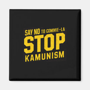 Aimant Dites Non À Commie La Stop Kamunism Funny Anti Kam