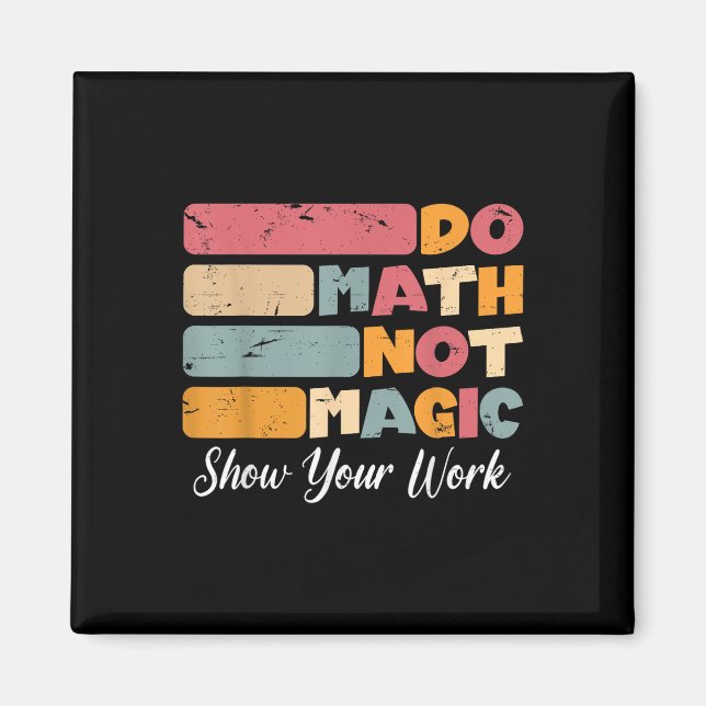 Aimant Do Math Not Magic Funny Enseignant Math Back To Sc (Devant)
