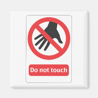 Aimant Do not touch