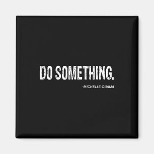 Aimant Do Soing - Citation Cool de Michelle Obama