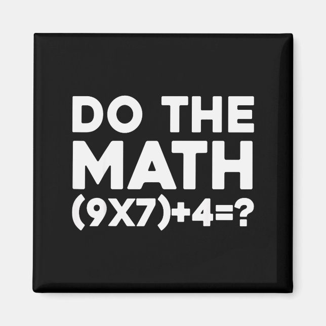 Aimant Do The Math 67 Meme  (Devant)