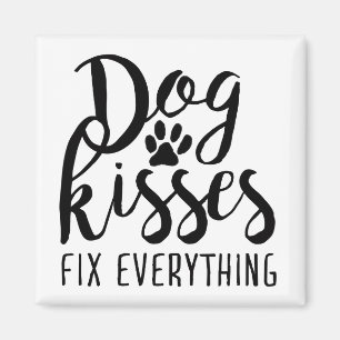 Aimant Dog Kisses Fix Everything K9 Quotes Sweet Dog Quot