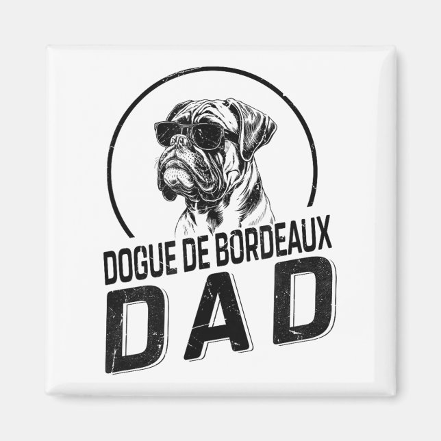 Aimant Dogue De Bordeaux Dad Dog Owner For Men Funny Dog  (Devant)