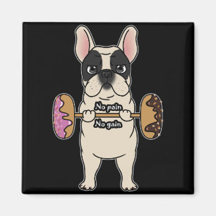 Aimant Don de chien Fench Bulldog No Pain No Gain