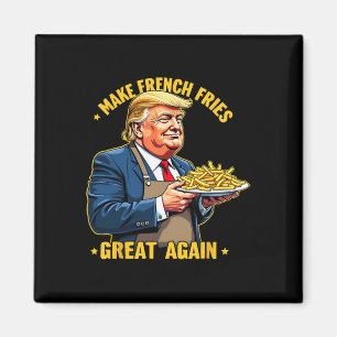 Aimant Donald Trump 2024 France Fry - Make French Fries G