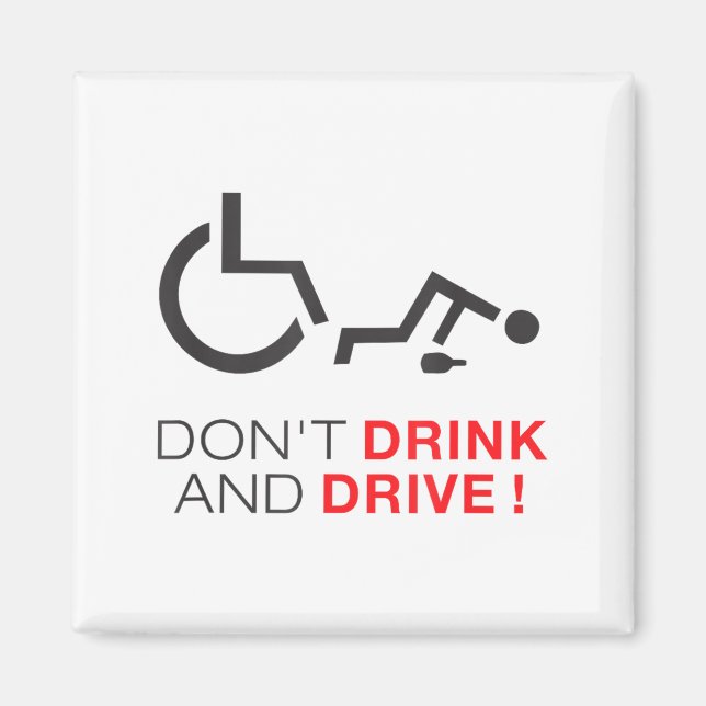Aimant Don't Drink And Drive! Funny Wheelchair Drinking  (Devant)