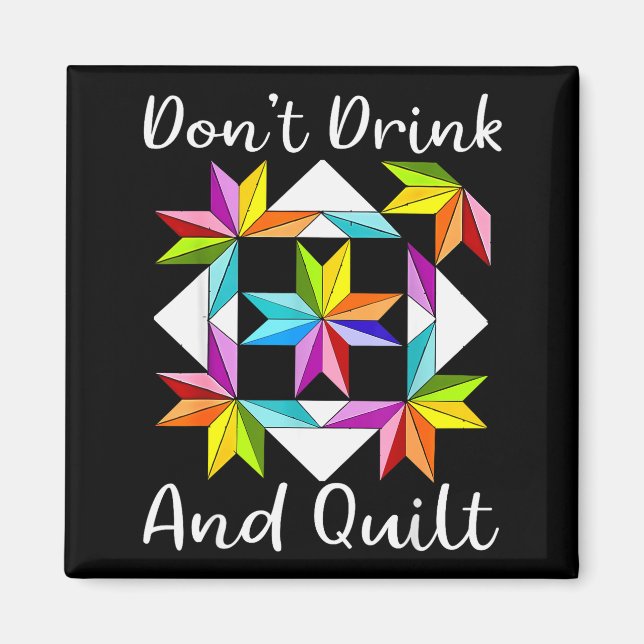 Aimant Don't Drink And Quilt Funny Quilting Quilter Sewin (Devant)
