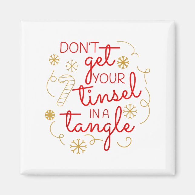 Aimant Don't Get Your Tinsel In A Tangle Christmas Raglan (Devant)