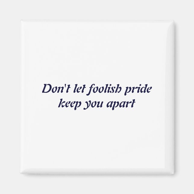 Aimant Dont Let Foolish Pride  (Devant)
