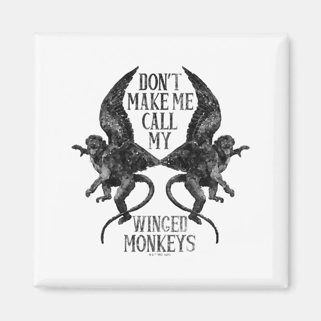 Aimant Dont Make Me Call My Winged Monkeys  (Devant)